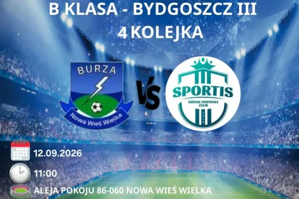 Hit kolejki w Nowej Wsi Wielkiej – Burza kontra Sportis już w niedzielę