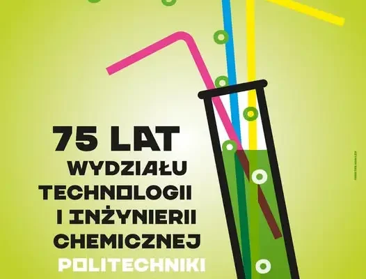 75-lecie Politechniki Bydgoskiej: plakat Szymona Salińskiego dla Wydziału Technologii i Inżynierii Chemicznej