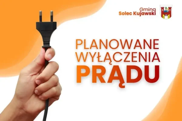 Przerwa w dostawie prądu w Solcu Kujawskim – sprawdź, czy Twój adres jest na liście