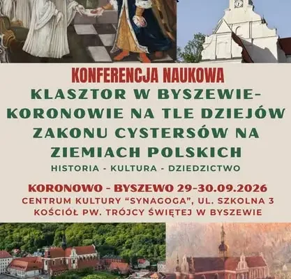 770 lat cystersów na ziemi byszewsko-koronowskiej. Konferencja naukowa w Koronowie