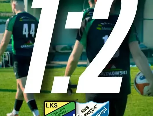 LKS JKG przegrywa z Drwęcą Golub-Dobrzyń 1:2 w zaciętym meczu