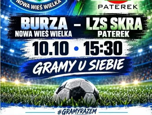 Burza Nowa Wieś Wielka zagra u siebie ze Skrą Paterek