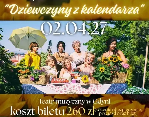 Musical „Dziewczyny z kalendarza” w Gdyni – wyjazd z Koronowa