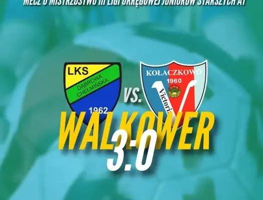 Juniorzy LKS Dąbrowa Chełmińska otrzymują walkowera. Mecz z Victorią Kołaczkowo odwołany