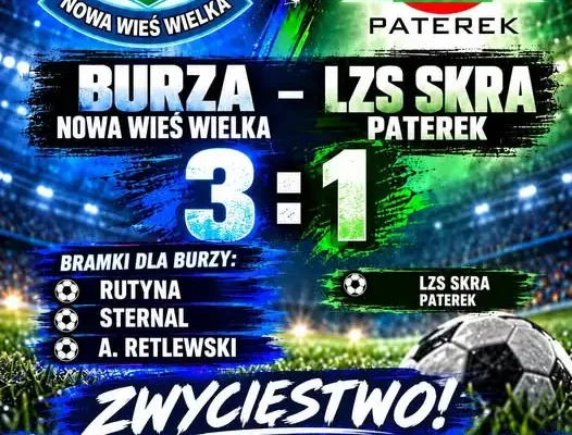 Burza Nowa Wieś Wielka wygrywa ze Skrą Paterek 3:1 po dramatycznej końcówce