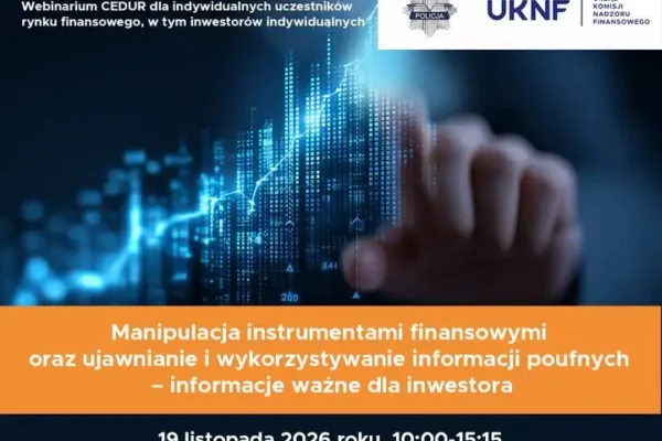 Bezpłatne webinarium KNF: manipulacja na rynku i informacje poufne – jak chronić swoje inwestycje